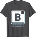 Men's Yes, I Balanced It Funny Chemistry Science Nerd Humor T-Shirt - Dark Heather Grey