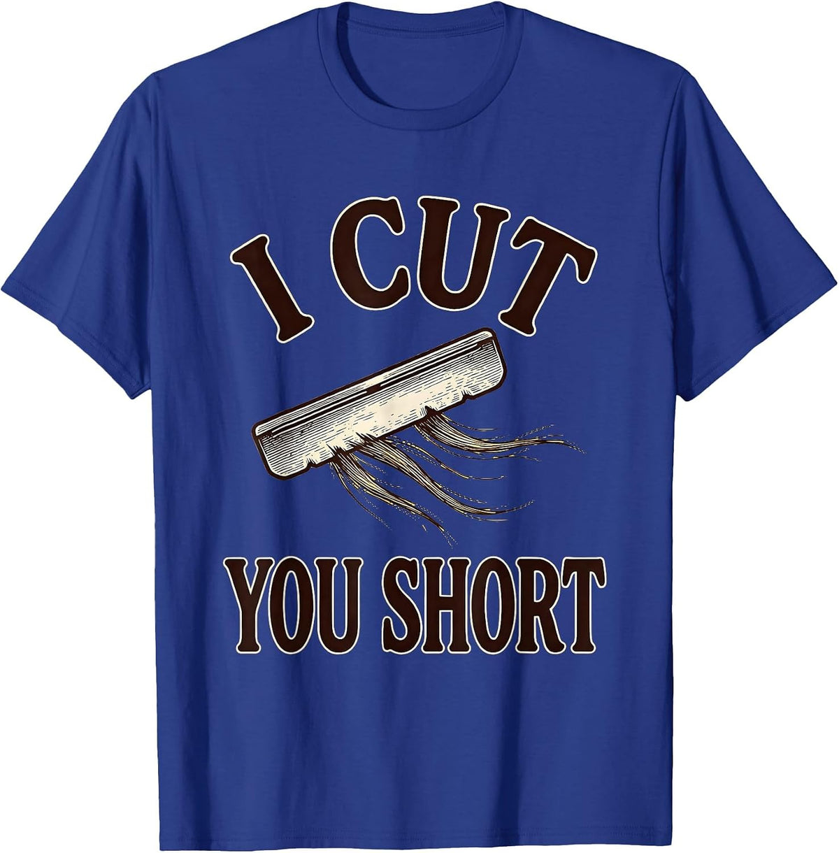Men's I Cut You Short Funny Hairdresser Barber Hairstylist Humor T-Shirt - Royal Blue