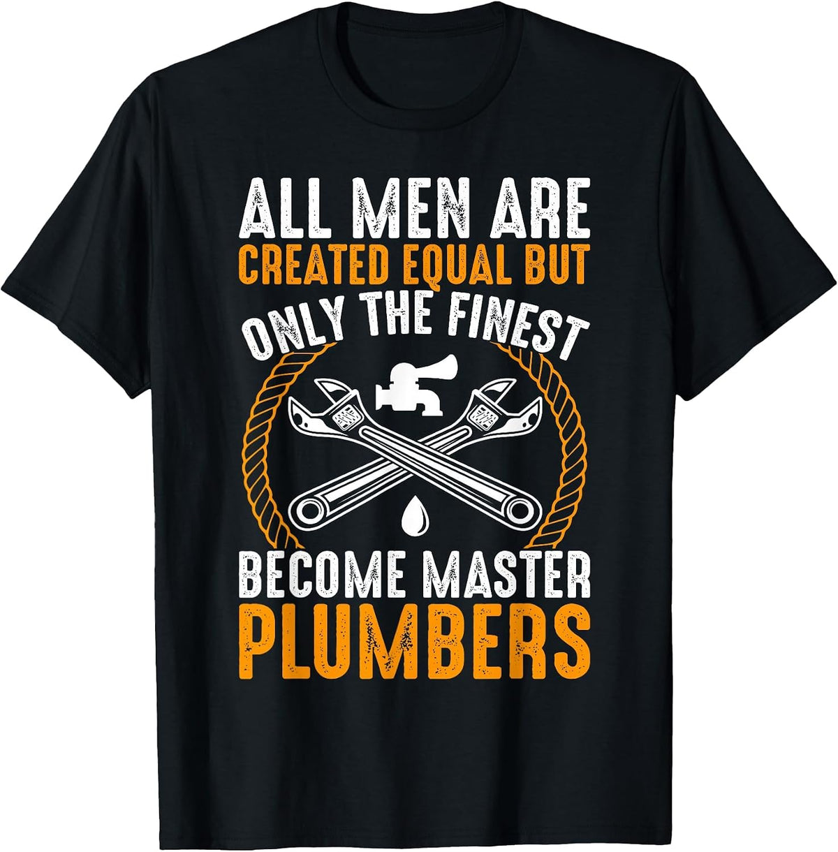The Finest Become Master Plumber Funny Plumbing T-Shirt - Black