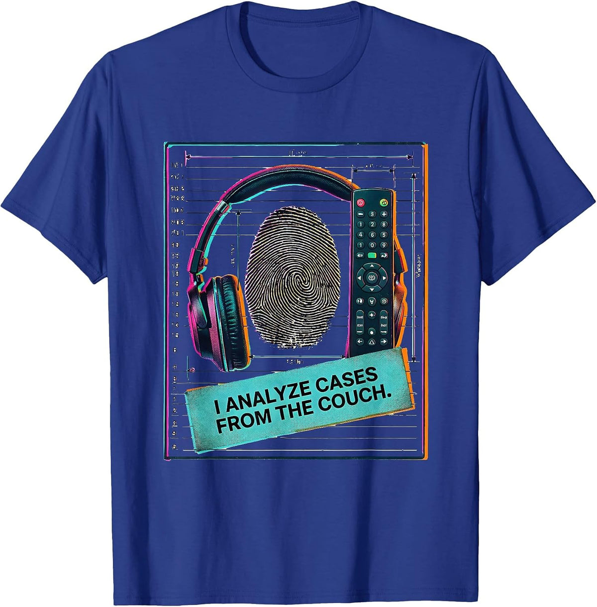 I Analyze Cases From The Couch Funny True Crime Fan T-Shirt - Royal Blue