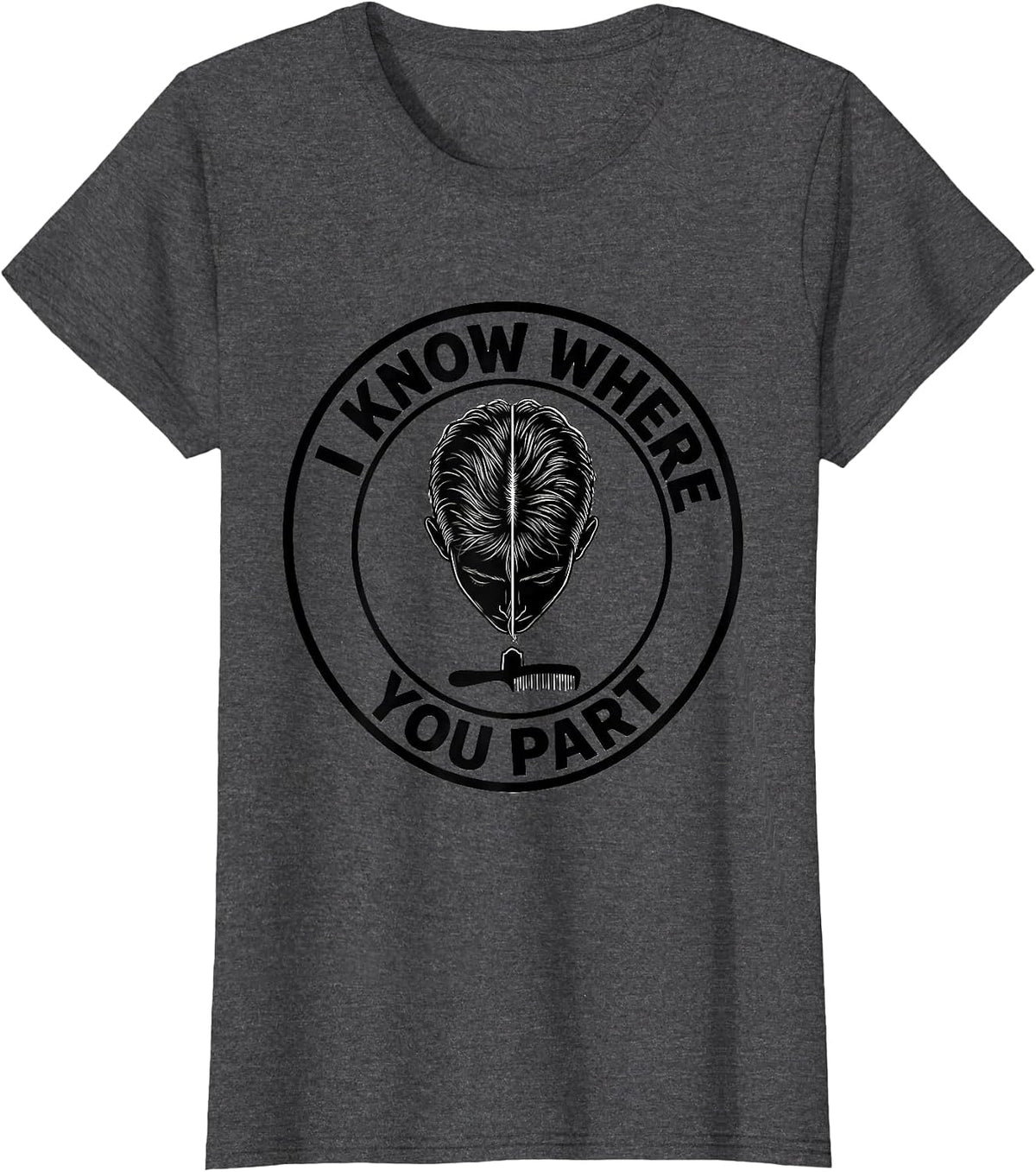 Women's I Know Where You Part Funny Skeleton Hairstylist Halloween T-Shirt - Dark Heather Grey