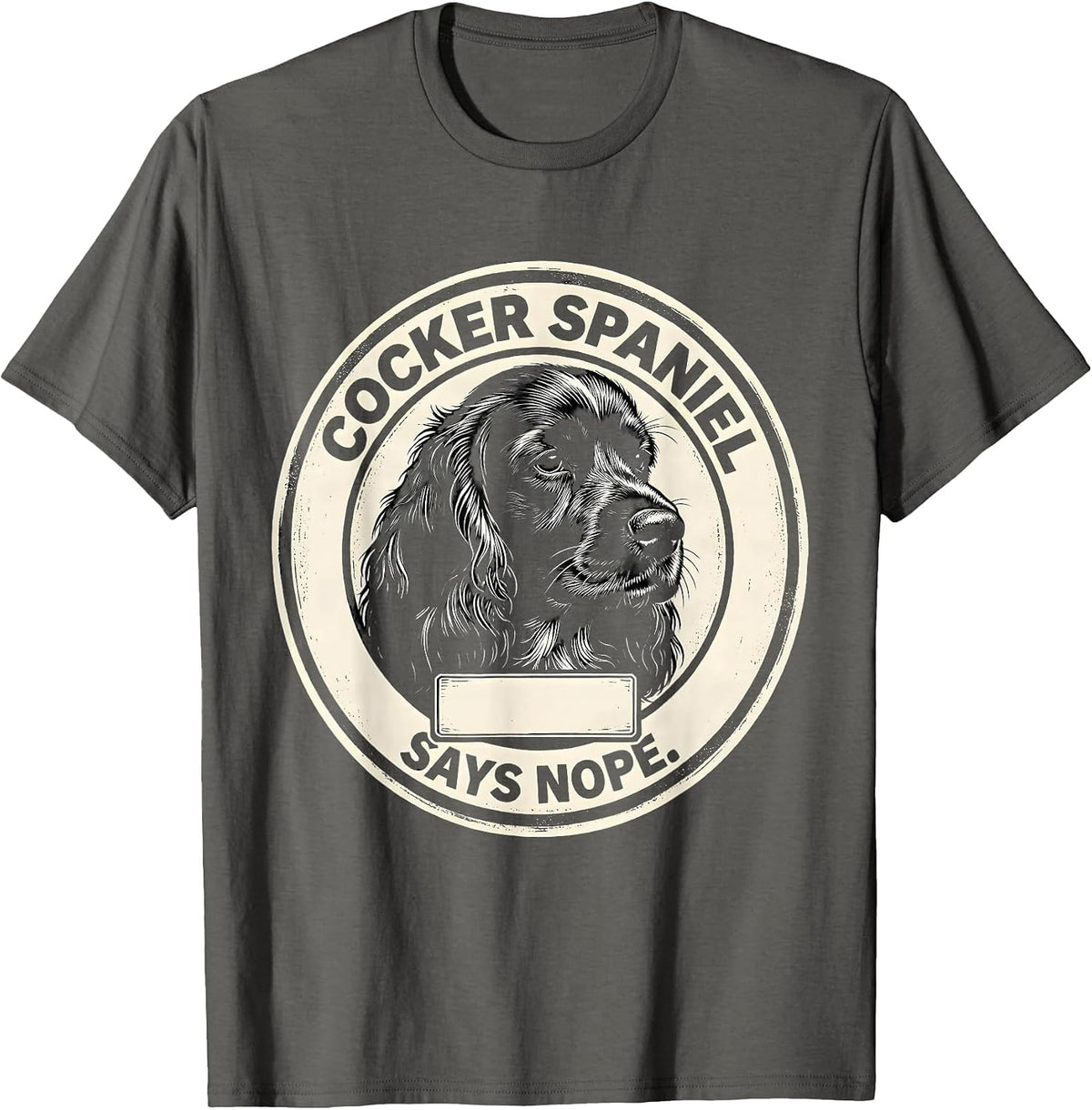 Cocker Spaniel Says Nope Funny Dog Lover Breed Humor T-Shirt - Asphalt Grey