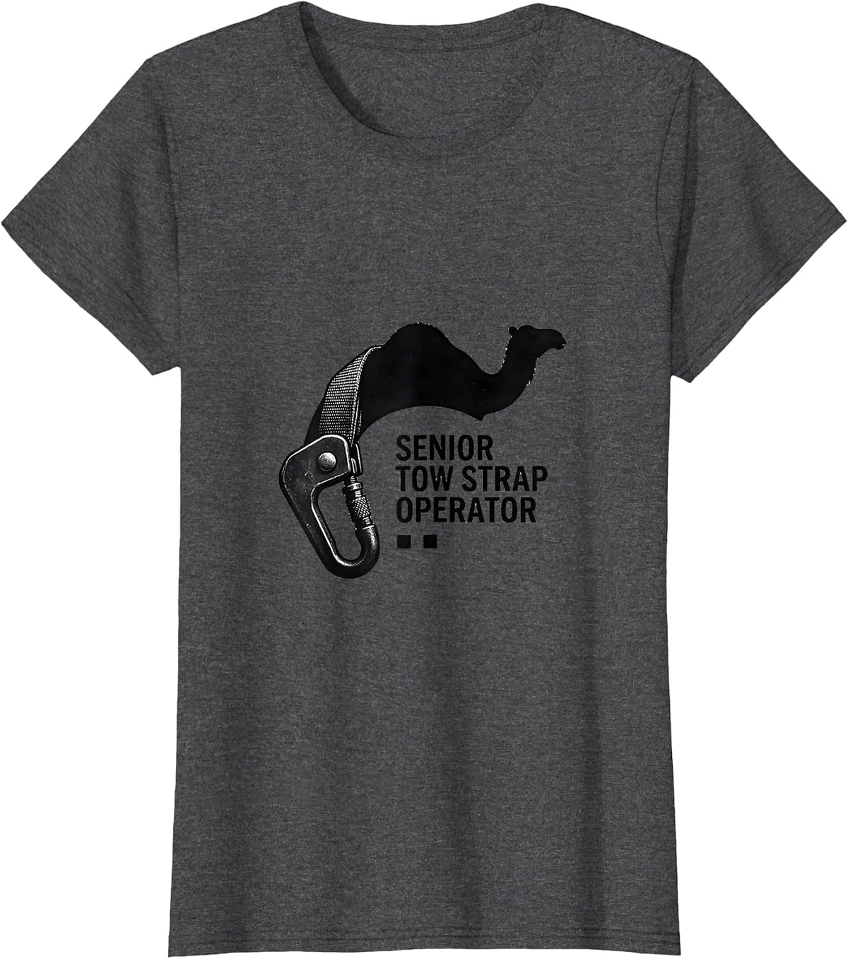 Women's Senior Tow Strap Operator Funny Tow Truck Raunchy Humor T-Shirt - Dark Heather Grey