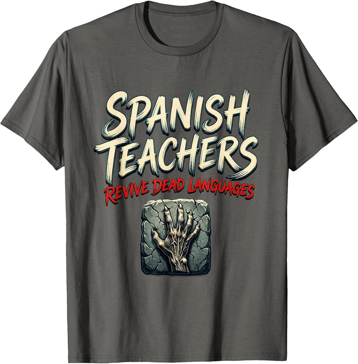Men's Spanish Teachers Revive Dead Languages Funny Zombie T-Shirt - Asphalt Grey