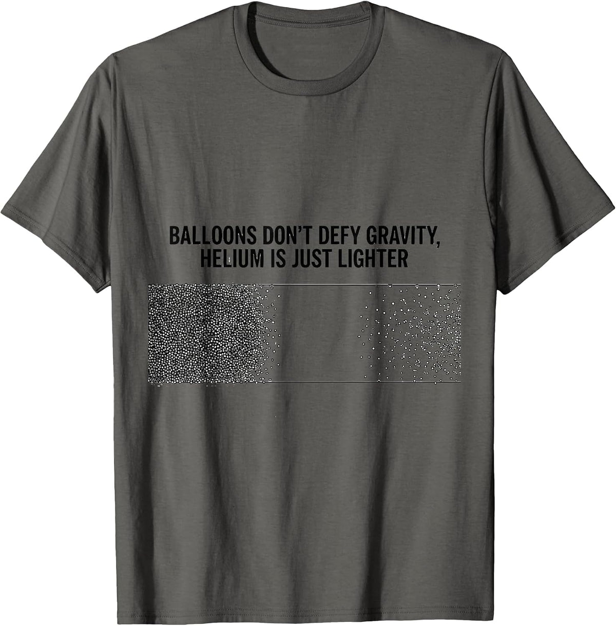 Men's Balloons Don't Defy Gravity, Helium Is Just Lighter Science T-Shirt - Asphalt Grey