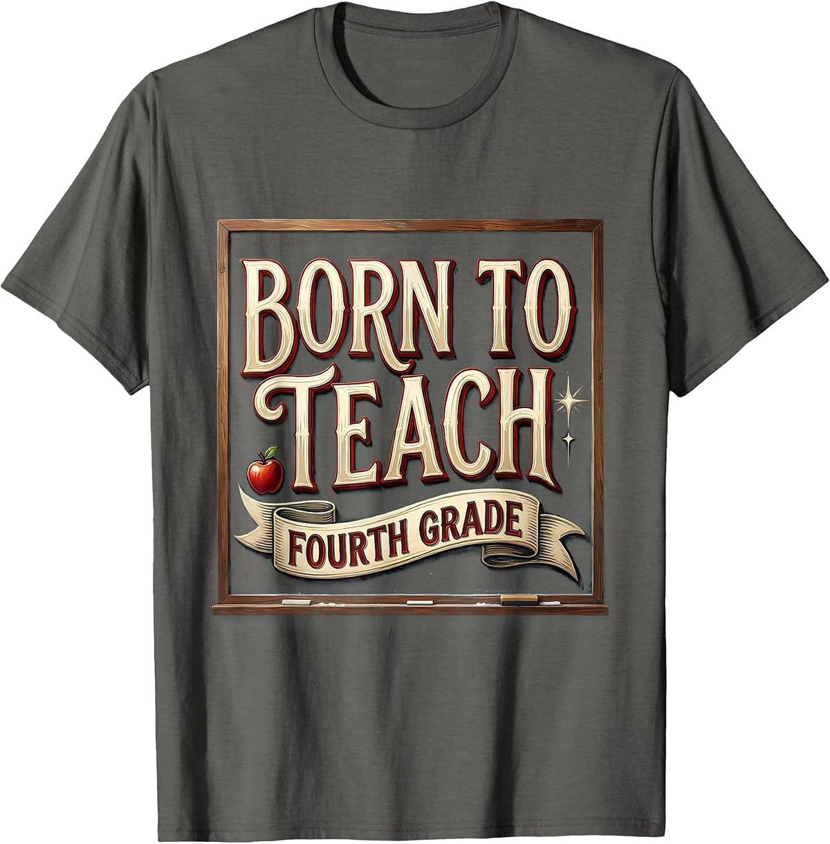 Born to Teach Fourth Grade Teacher Design T-Shirt - Asphalt Grey