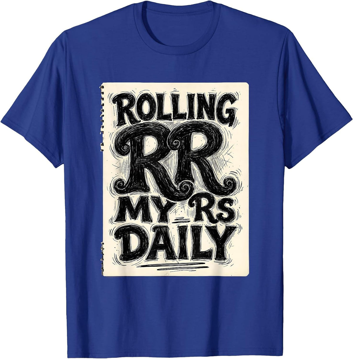 Rolling My Rs Daily Spanish Teacher Design T-Shirt - Royal Blue
