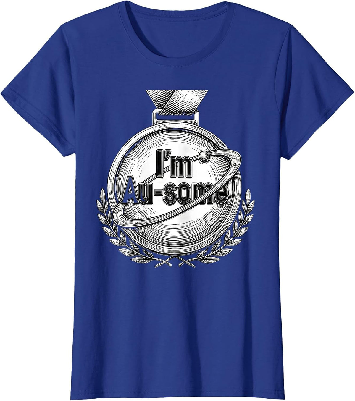 Women's I'm Au-some Funny Chemistry Science Nerd Gift T-Shirt - Royal Blue