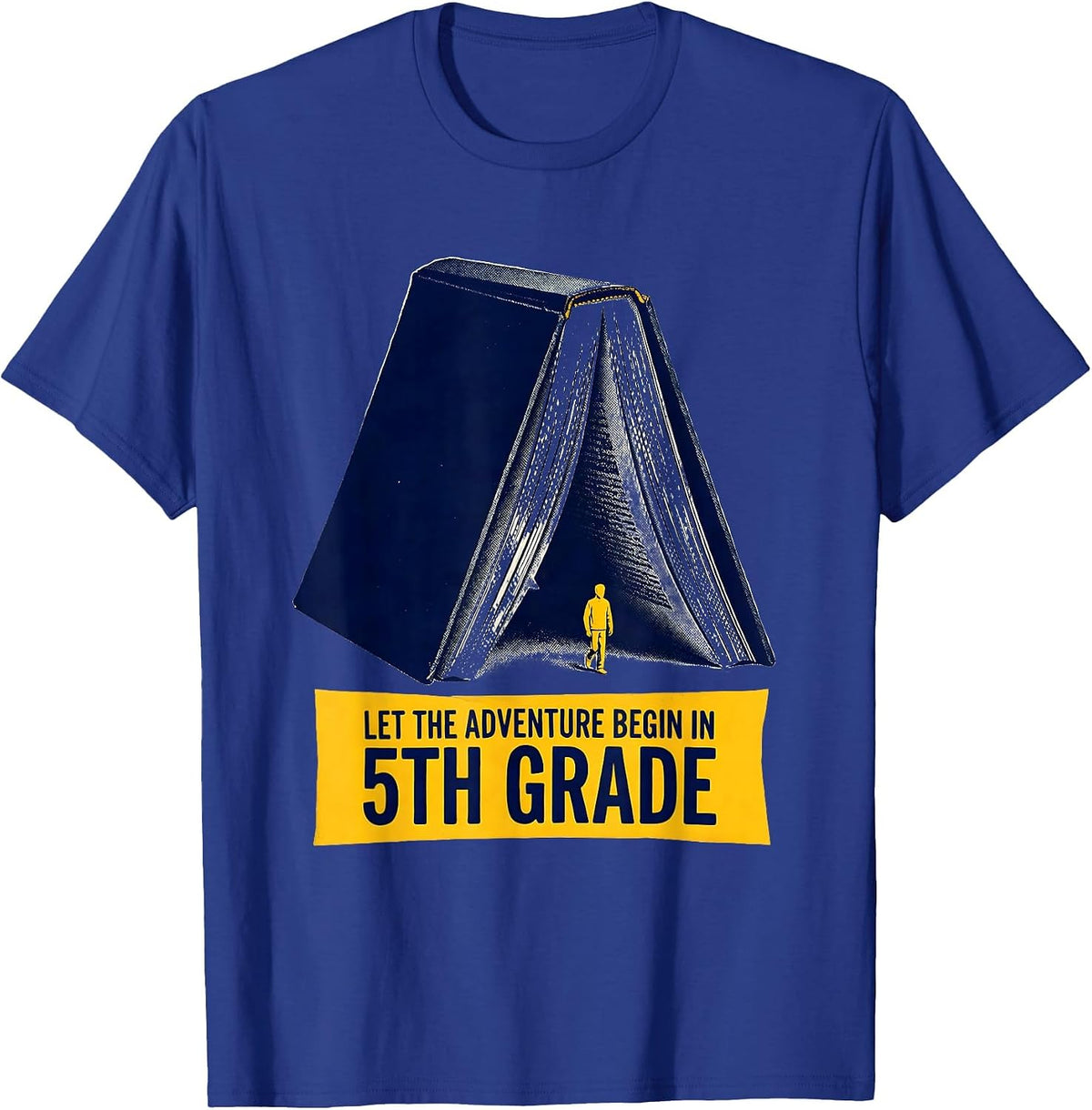 Let The Adventure Begin In 5th Grade Funny Fifth Grade T-Shirt - Royal Blue