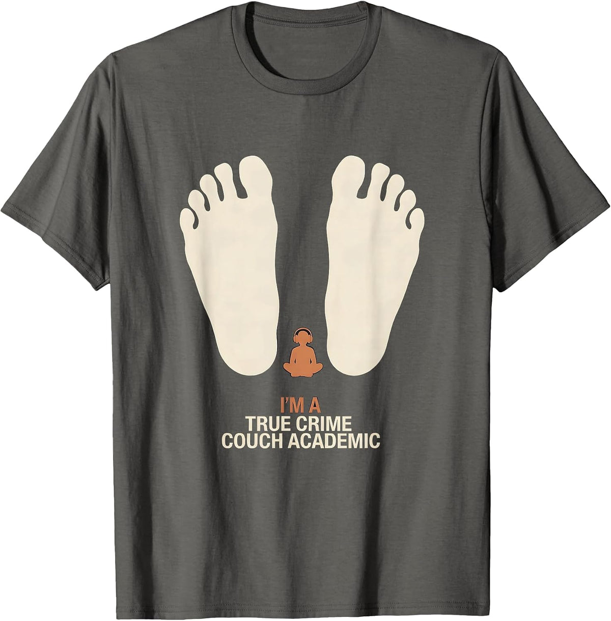 I'm A True Crime Couch Academic Funny True Crime Fan T-Shirt - Asphalt Grey