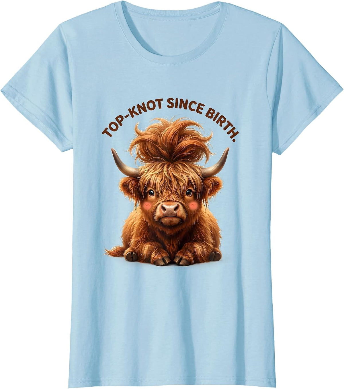 Women's Top-Knot Since Birth Cute Highland Cow Scottish Humor Gift T-Shirt - Baby Blue