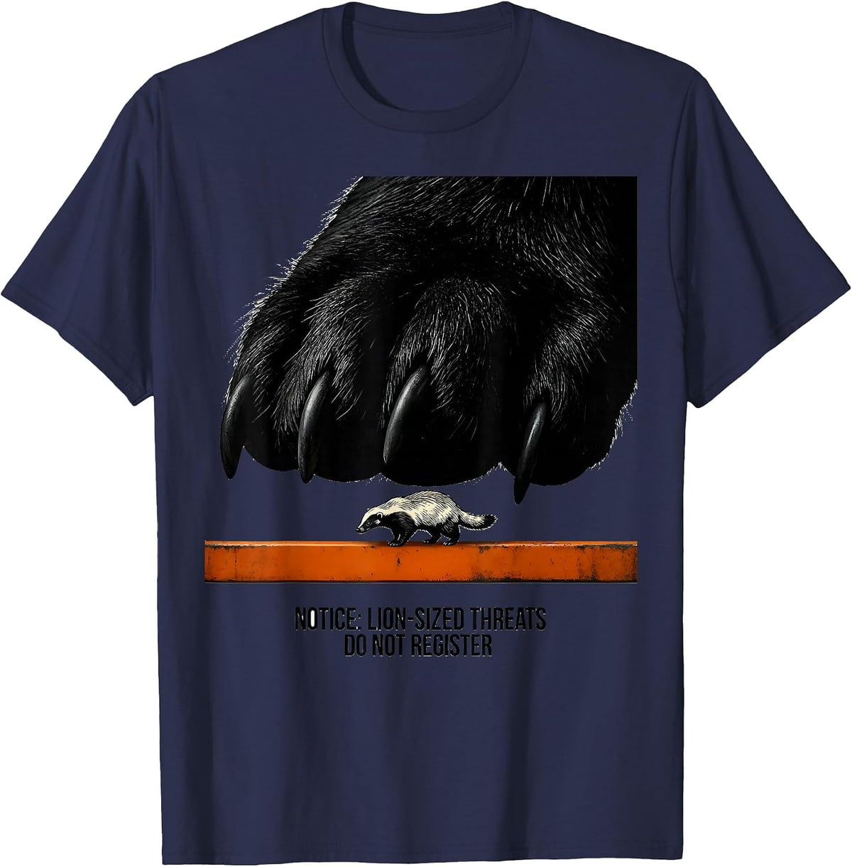 Men's Notice: Lion-Sized Threats Do Not Register Funny T-Shirt - Navy Blue