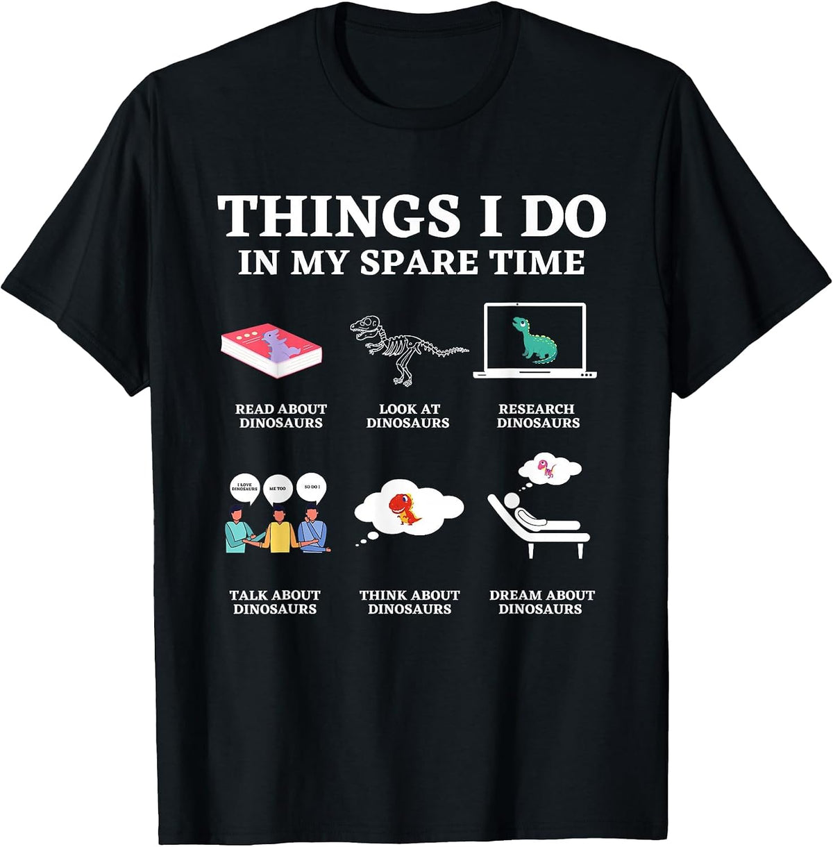 Things I Do in My Spare Time Dinosaurs Theme Dino Lover T-Shirt - Black