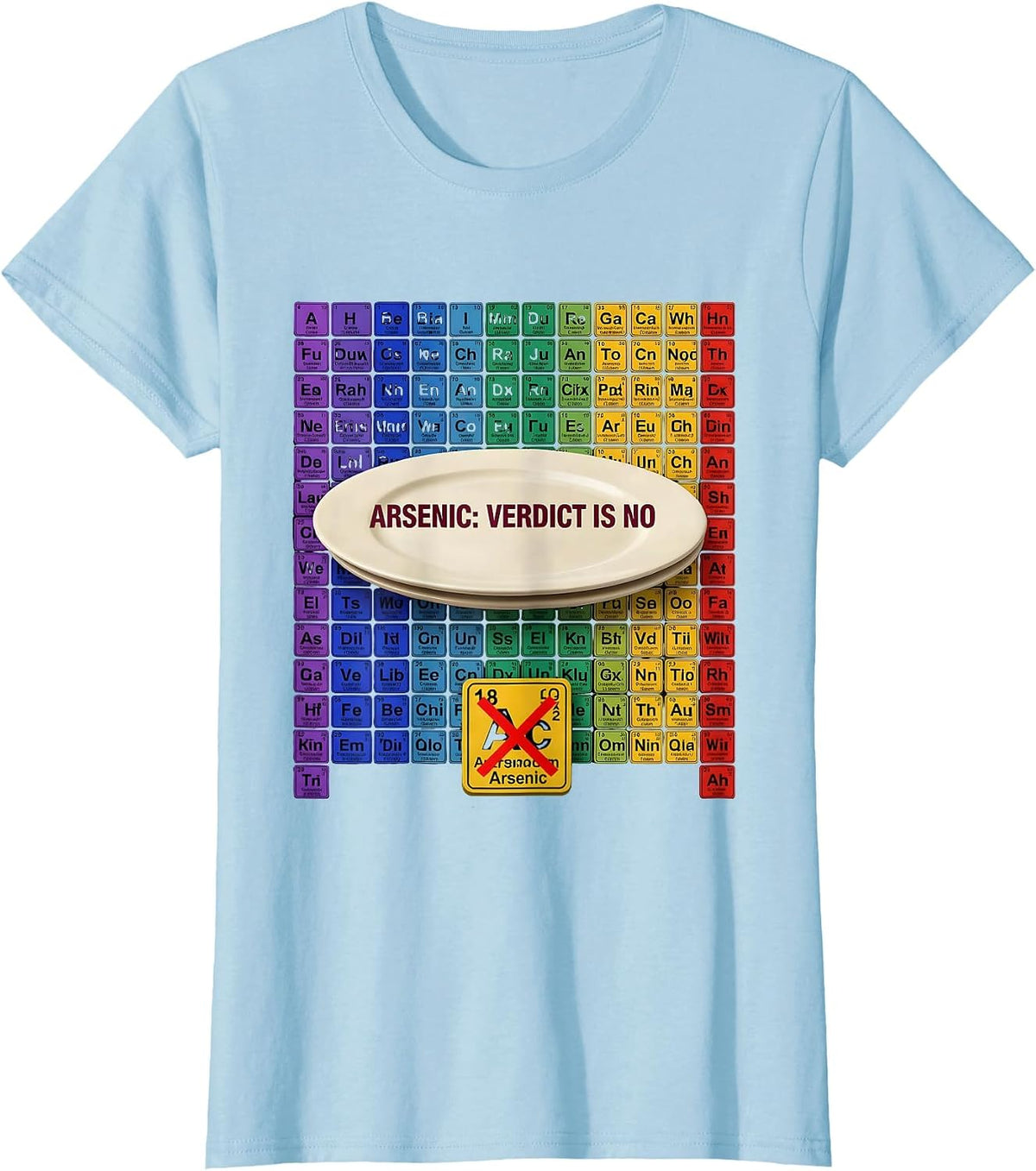 Women's Arsenic: Verdict Is No Funny Periodic Table Chemistry T-Shirt - Baby Blue