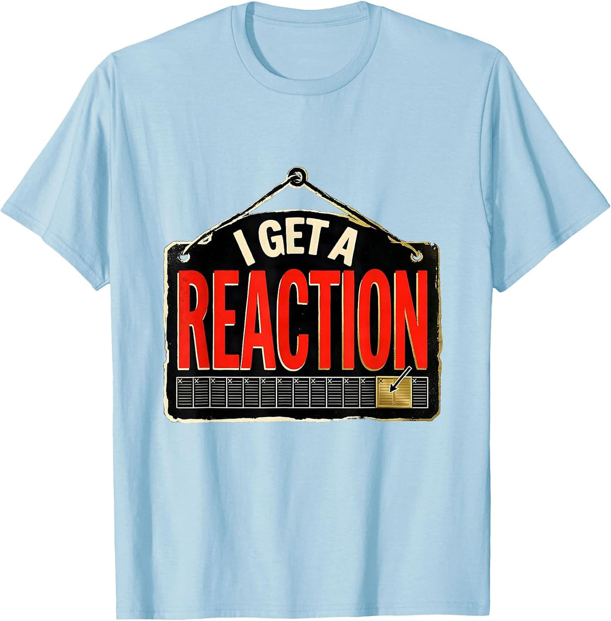 Men's I Get A Reaction Funny Chemistry Science Pun Gift T-Shirt - Baby Blue