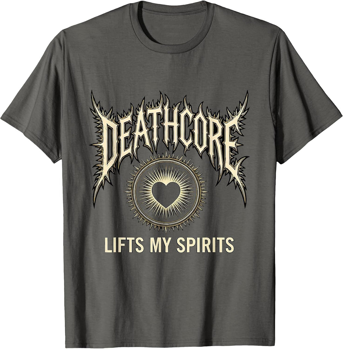 Deathcore Lifts My Spirits Funny Heavy Metal Metalhead Humor T-Shirt - Asphalt Grey