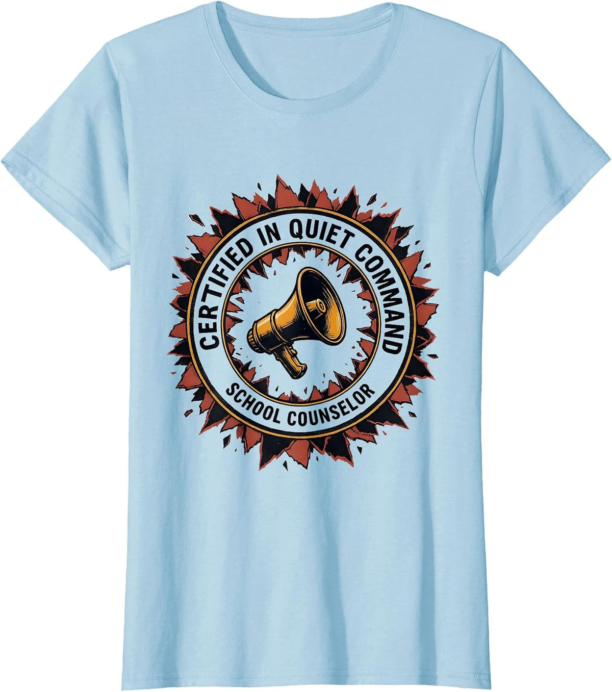 Certified In Quiet Command — School Counselor Funny T-Shirt - Baby Blue
