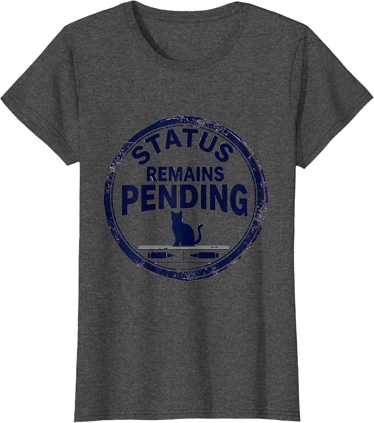 Women's Status Remains Pending Rubber Stamp Physics Nerd Cat Humor T-Shirt - Dark Heather Grey