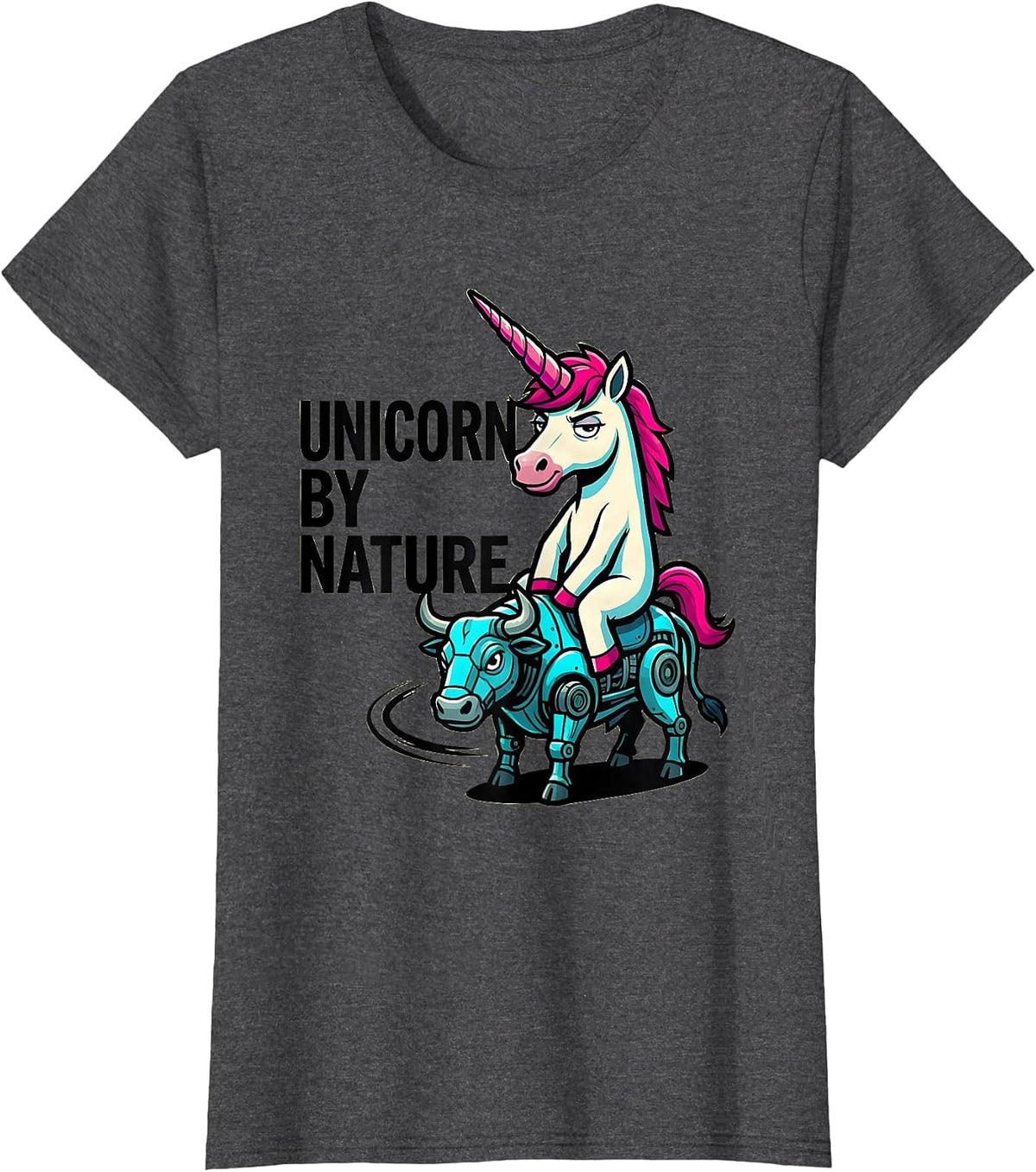 Women's Unicorn By Nature Funny Cartoon Unicorn Novelty Mashup Gift T-Shirt - Dark Heather Grey