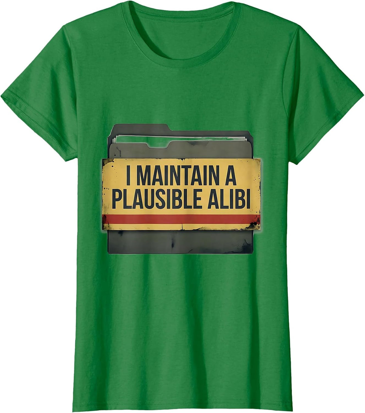 Women's I Maintain A Plausible Alibi Vintage True Crime Junkie Gift T-Shirt - Kelly Green
