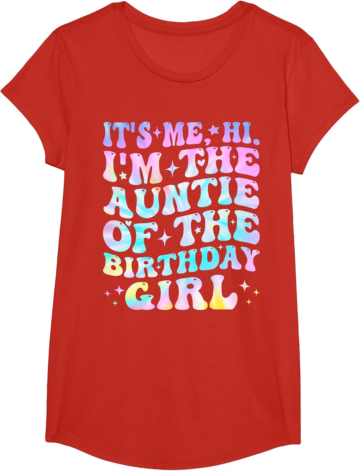 Its Me Hi I'm The Auntie of The Birthday Girl Its Me T-Shirt - Girls Red
