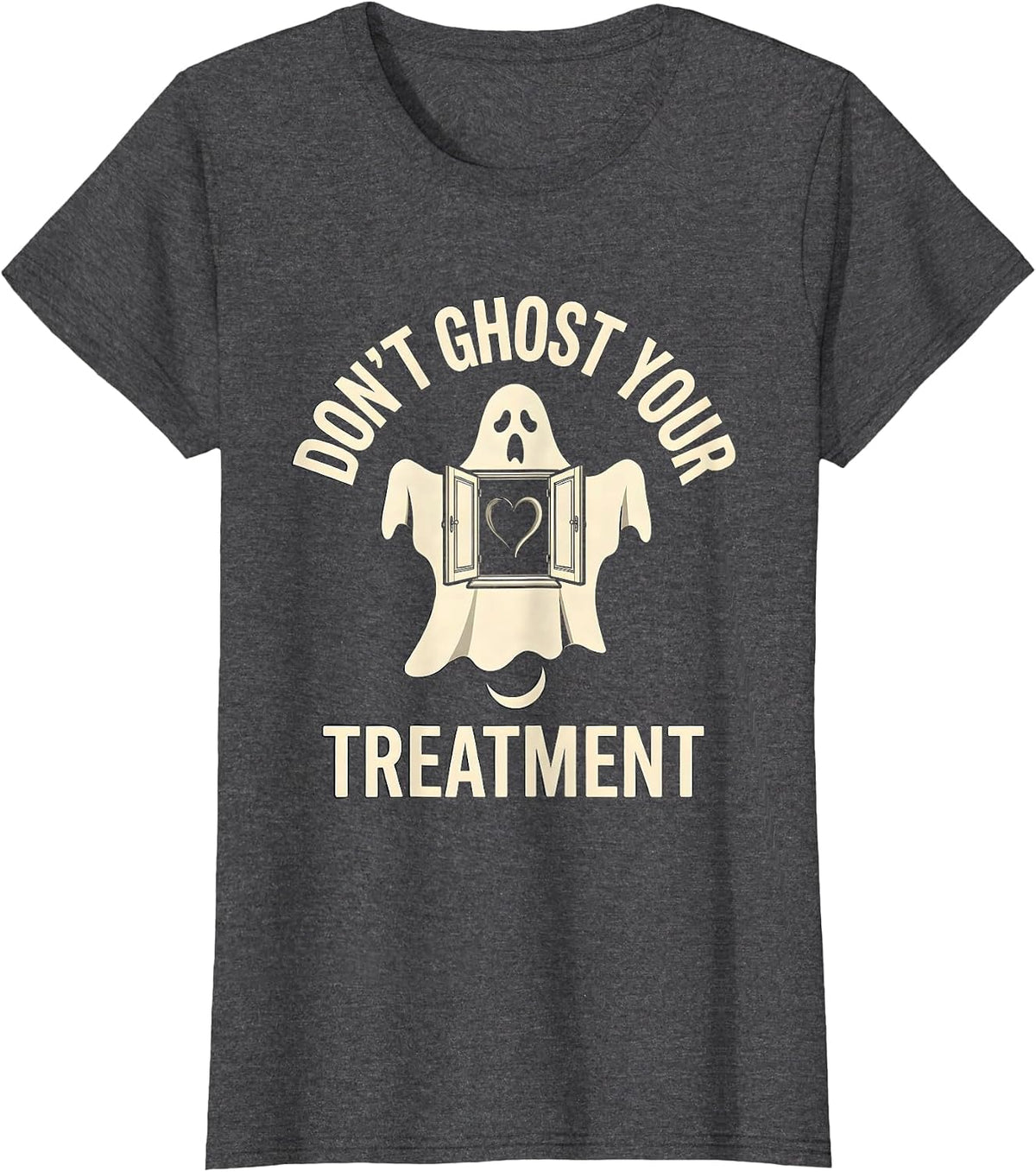 Women's Don't Ghost Your Treatment Halloween Mental Health Awareness T-Shirt - Dark Heather Grey
