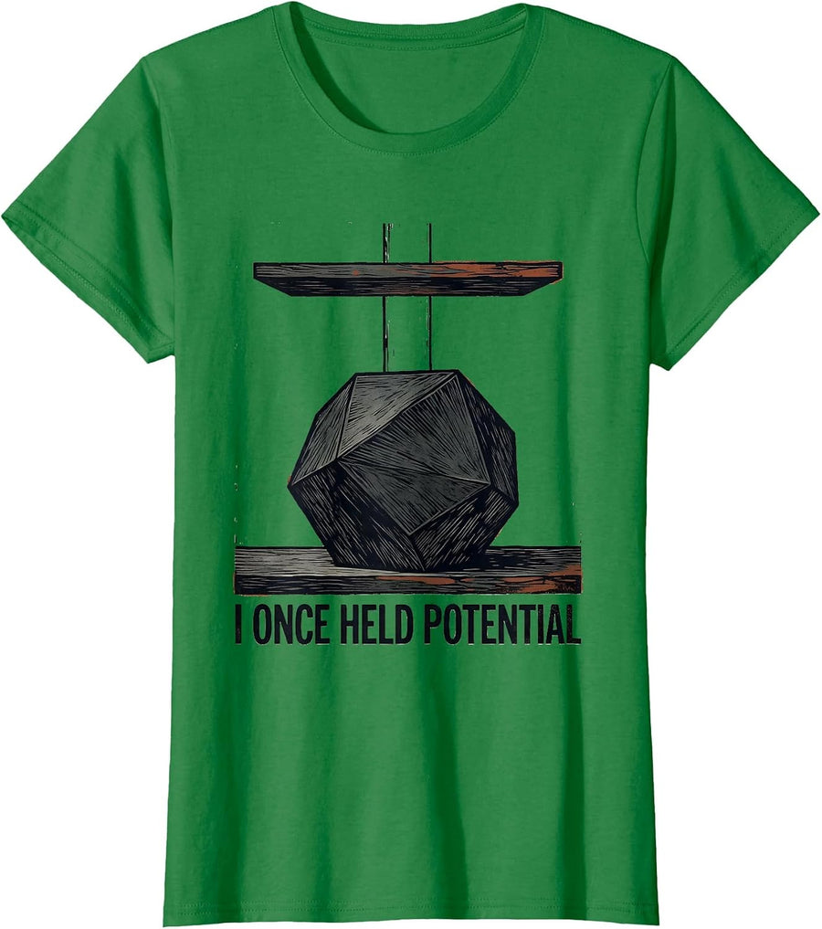Women's I Once Held Potential Funny Physics Pun Humor T-Shirt - Kelly Green