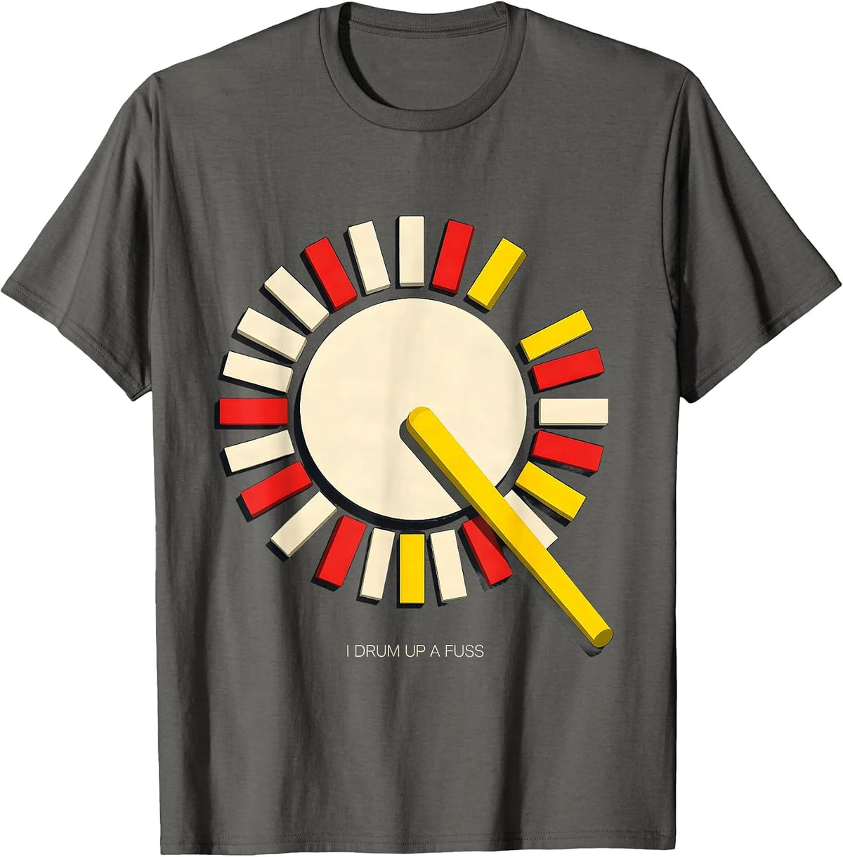 I Drum Up A Fuss Funny Drummer Percussionist Marching Band T-Shirt - Asphalt Grey