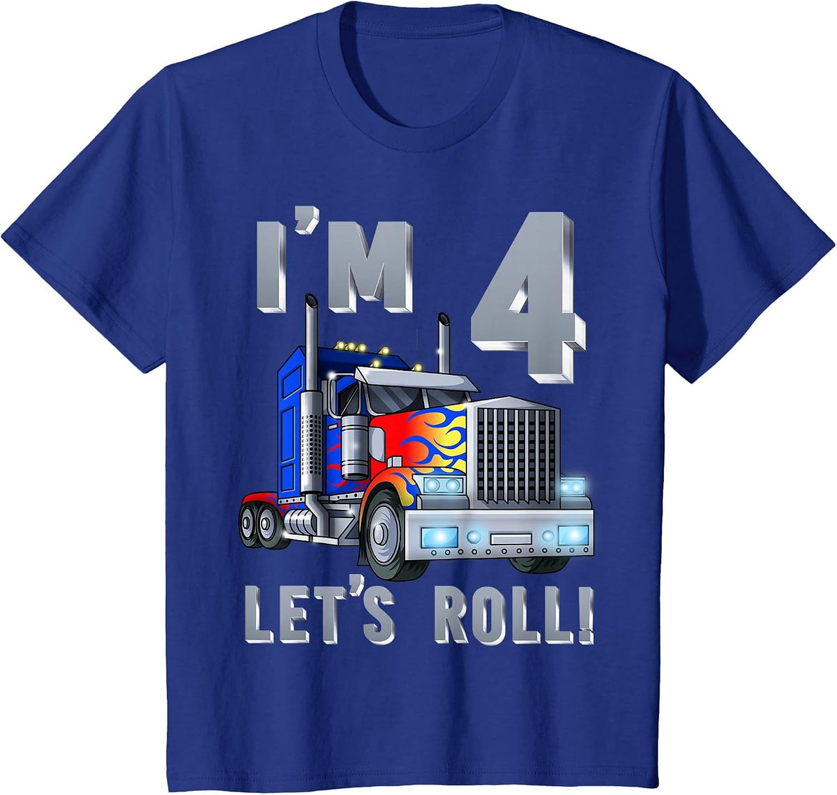 I'm 4 yrs Old Let's Roll Kids Big Rig Truck 4th Birthday Boy T-Shirt - Royal Blue