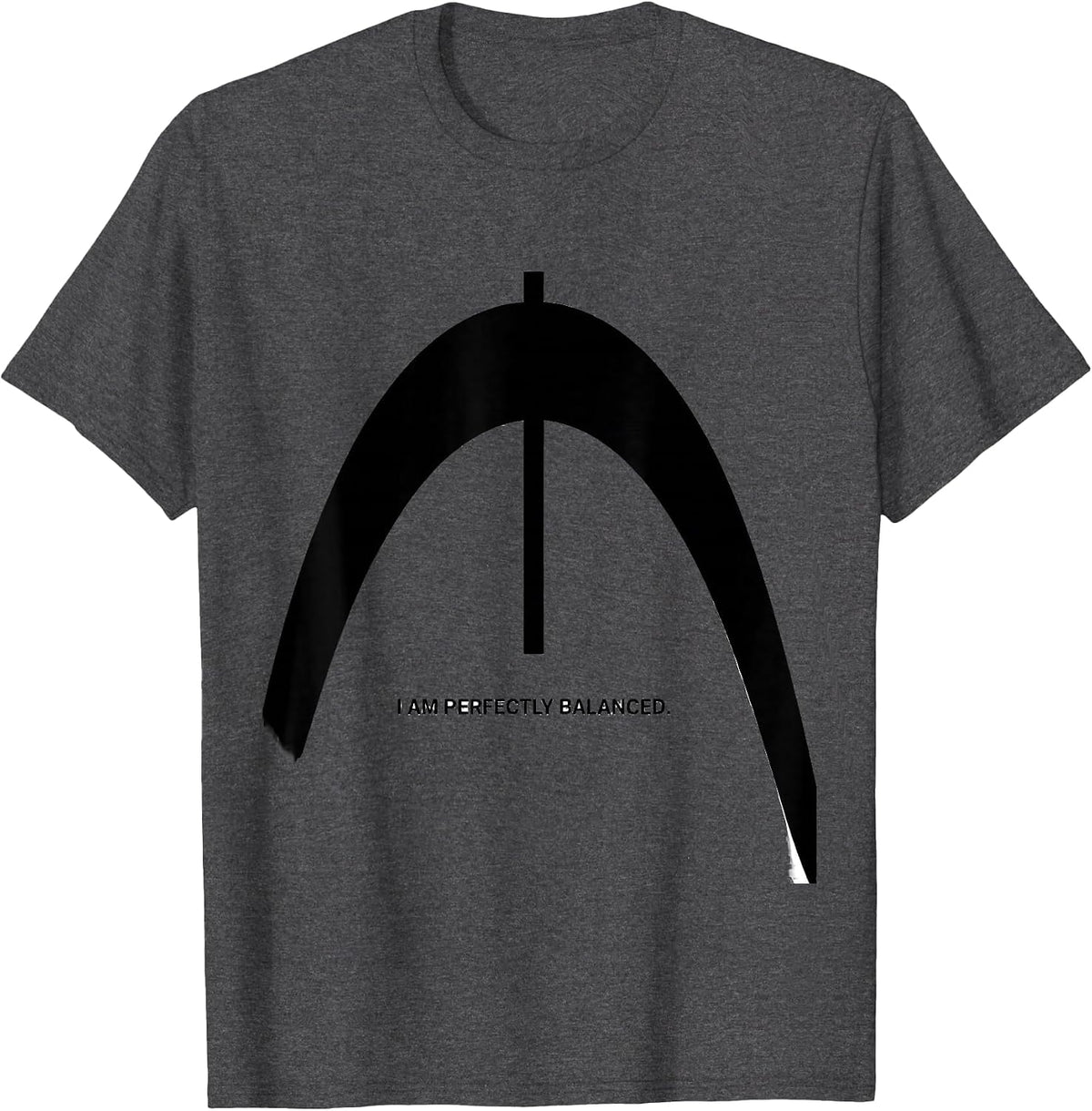 I Am Perfectly Balanced Funny Science Chemistry Teacher Gift T-Shirt - Dark Heather Grey