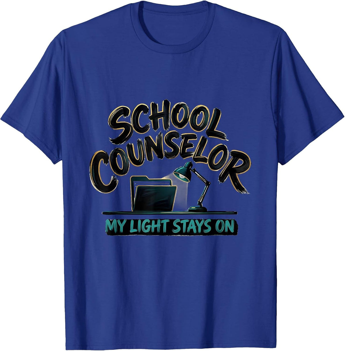 Men's School Counselor My Light Stays On Funny Role Humor T-Shirt - Royal Blue
