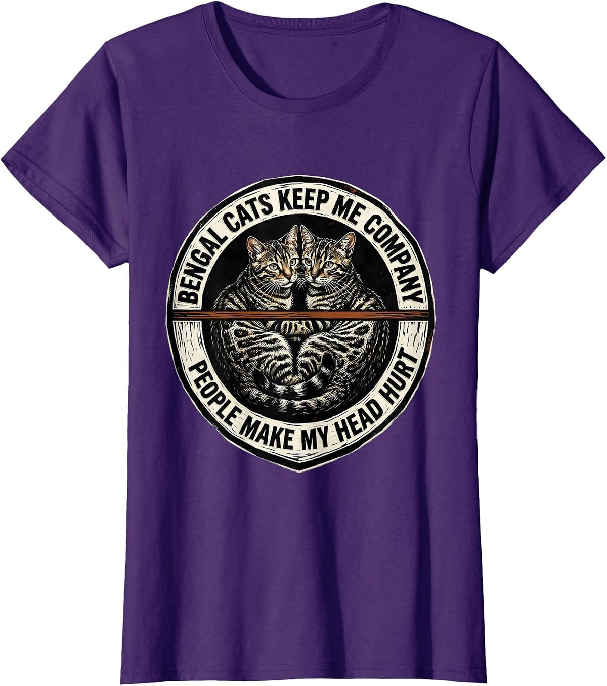 Women's Bengal Cats Keep Me Company People Make My Head Hurt Funny T-Shirt - Purple