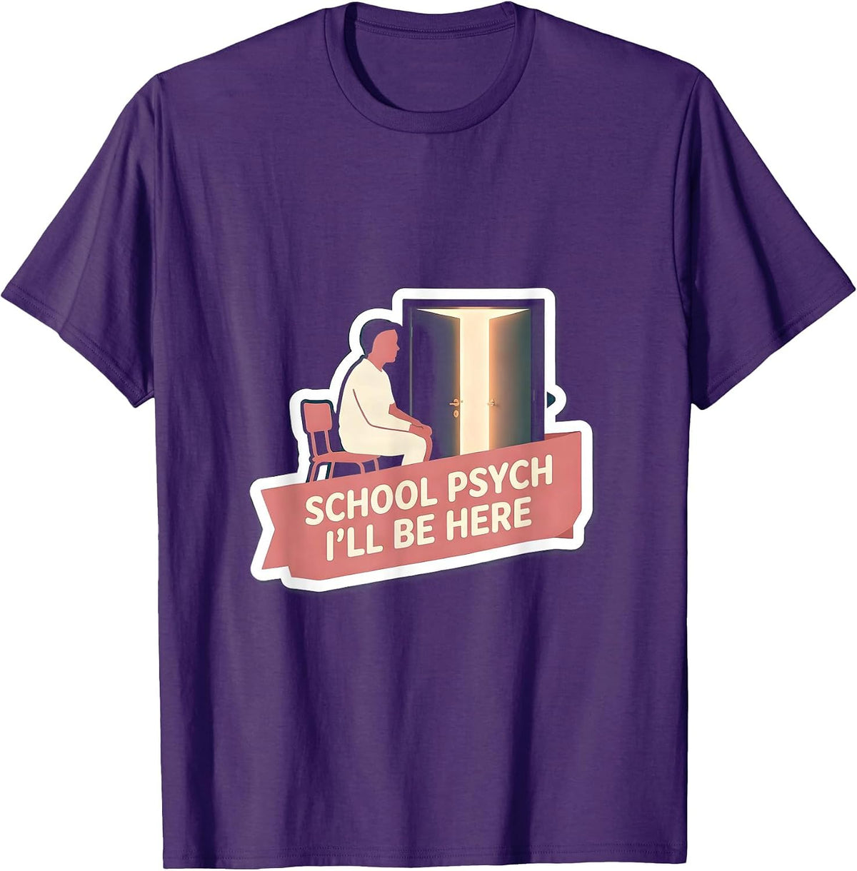 School Psych — I’ll Be Here Sentimental Support Staff T-Shirt - Purple