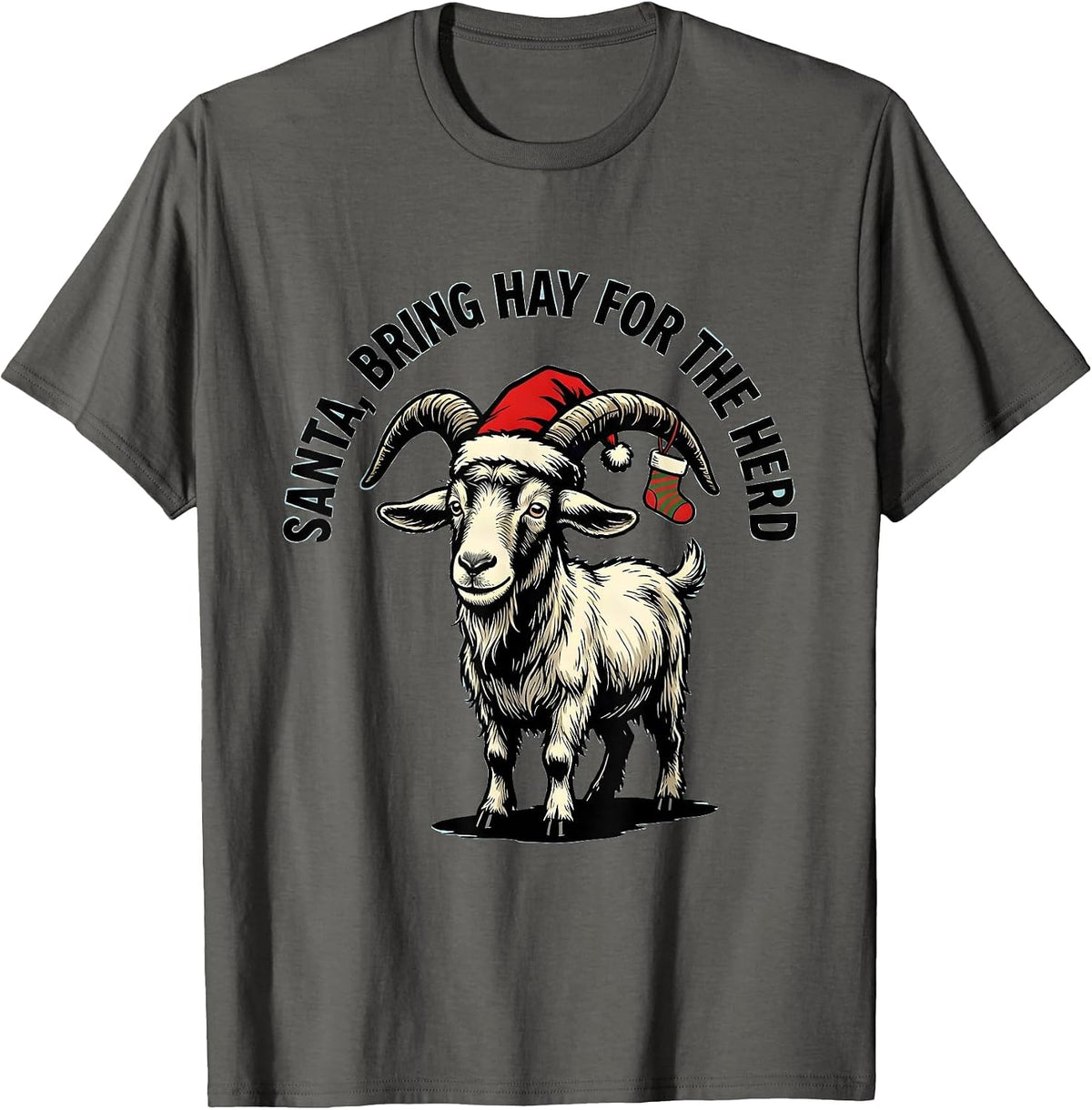 Santa Bring Hay for the Herd Funny Goat Lover Christmas T-Shirt - Asphalt Grey