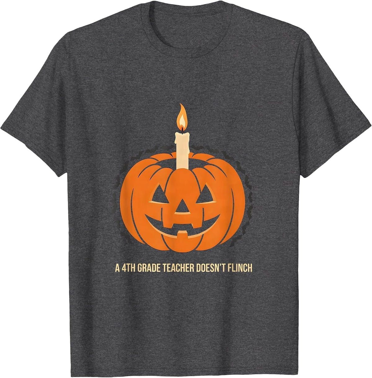 A 4th Grade Teacher Doesn't Flinch Funny Halloween Teacher T-Shirt - Dark Heather Grey