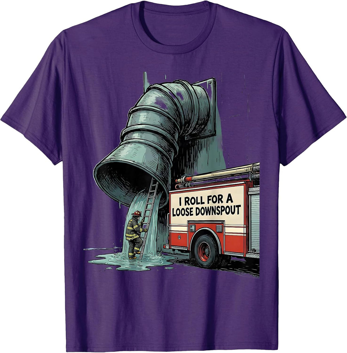 I Roll For A Loose Downspout Funny Firefighter Humor Gift T-Shirt - Purple