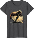 Honey Badger Has All Day Funny Animal Lover Meme Humor T-Shirt, Women, Dark Heather Grey, Large - As Pictured