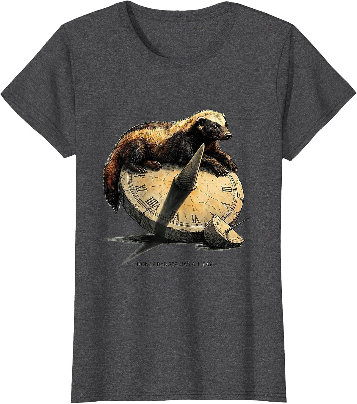 Honey Badger Has All Day Funny Animal Lover Meme Humor T-Shirt, Women, Dark Heather Grey, Large - As Pictured