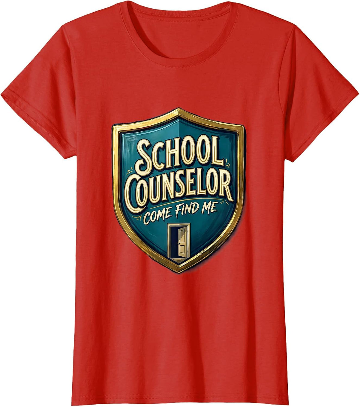 Women's School Counselor, Come Find Me Funny Psychologist Humor T-Shirt - Red