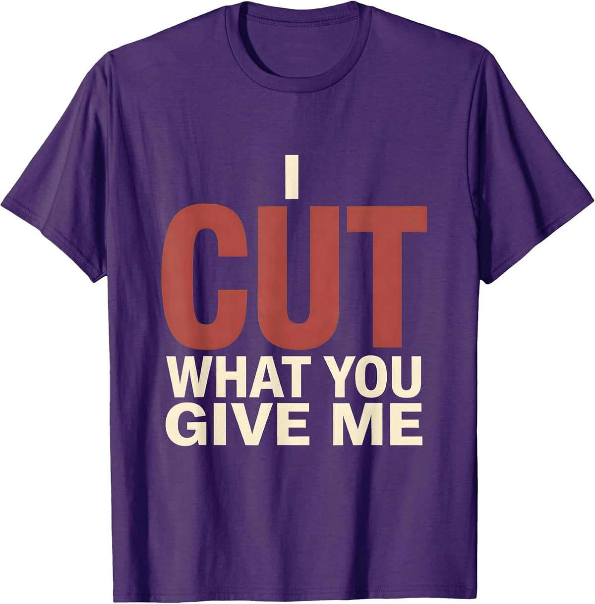 Men's I Cut What You Give Me Funny Hairdresser Barber Christmas T-Shirt - Purple