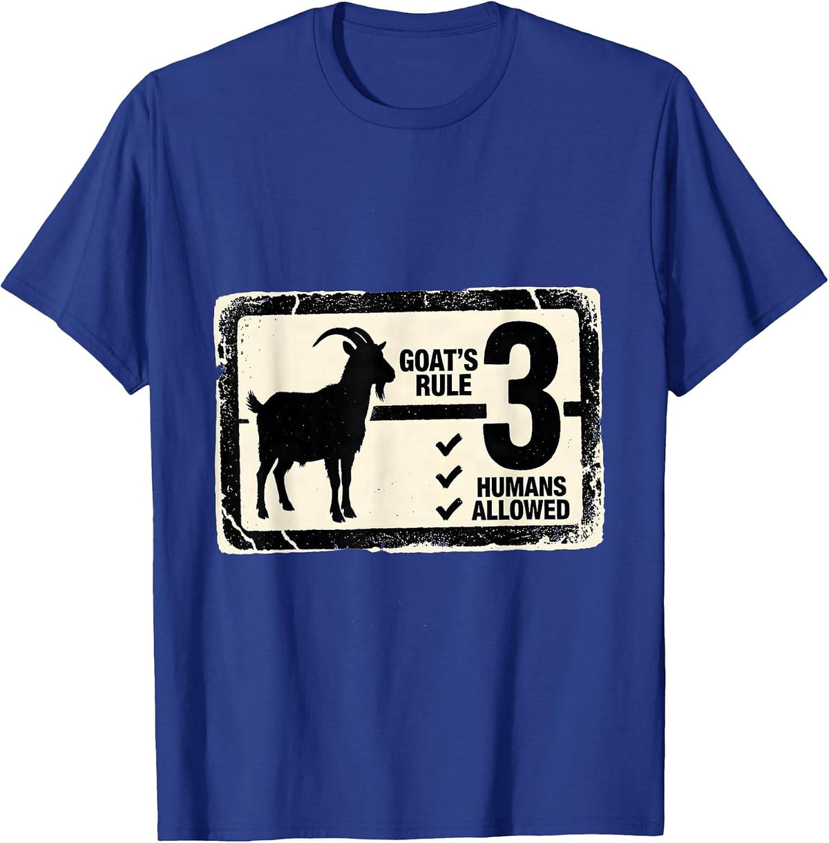 Goat's Rule Humans Allowed 3 Funny Animal Lover Humor T-Shirt - Royal Blue