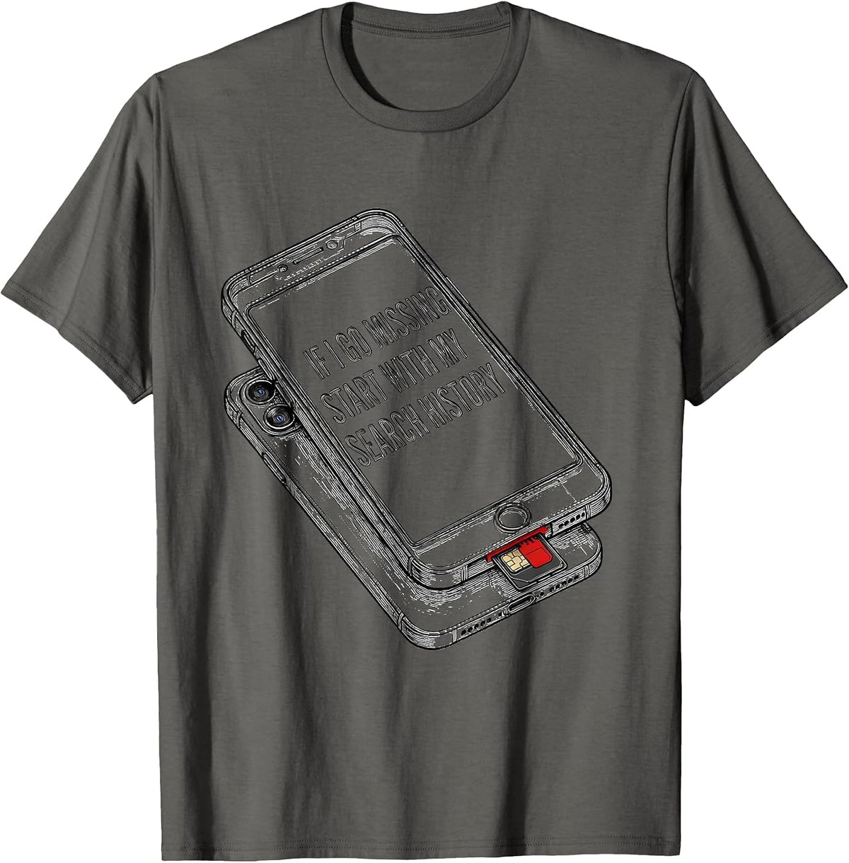 If I Go Missing, Start With My Search History True Crime T-Shirt - Asphalt Grey