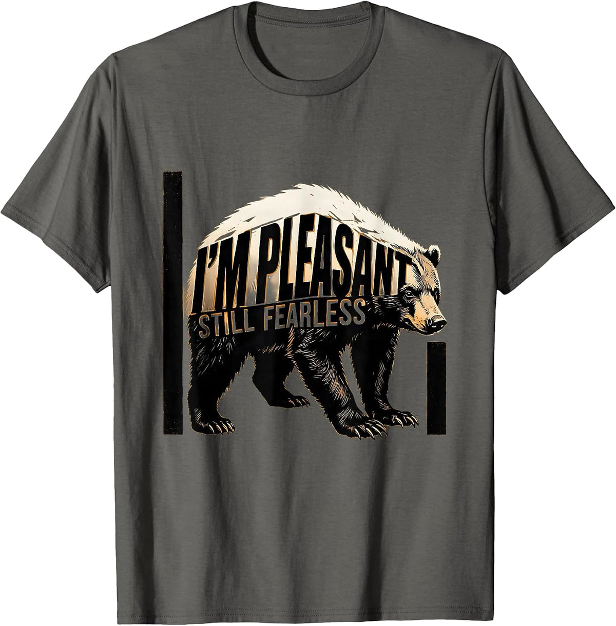 I'm Pleasant Still Fearless Brutalist Honey Badger Animal T-Shirt - Asphalt Grey