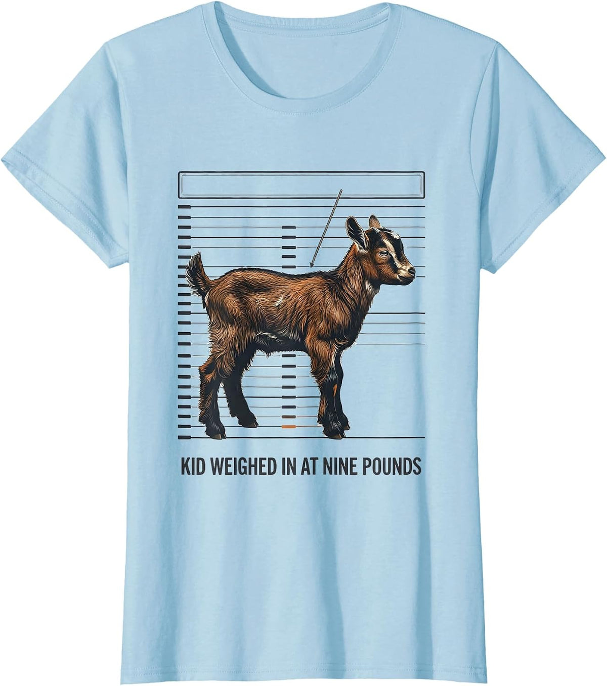 Kid Weighed In At Nine Pounds Funny Goat Lover Farmer Humor T-Shirt - Baby Blue