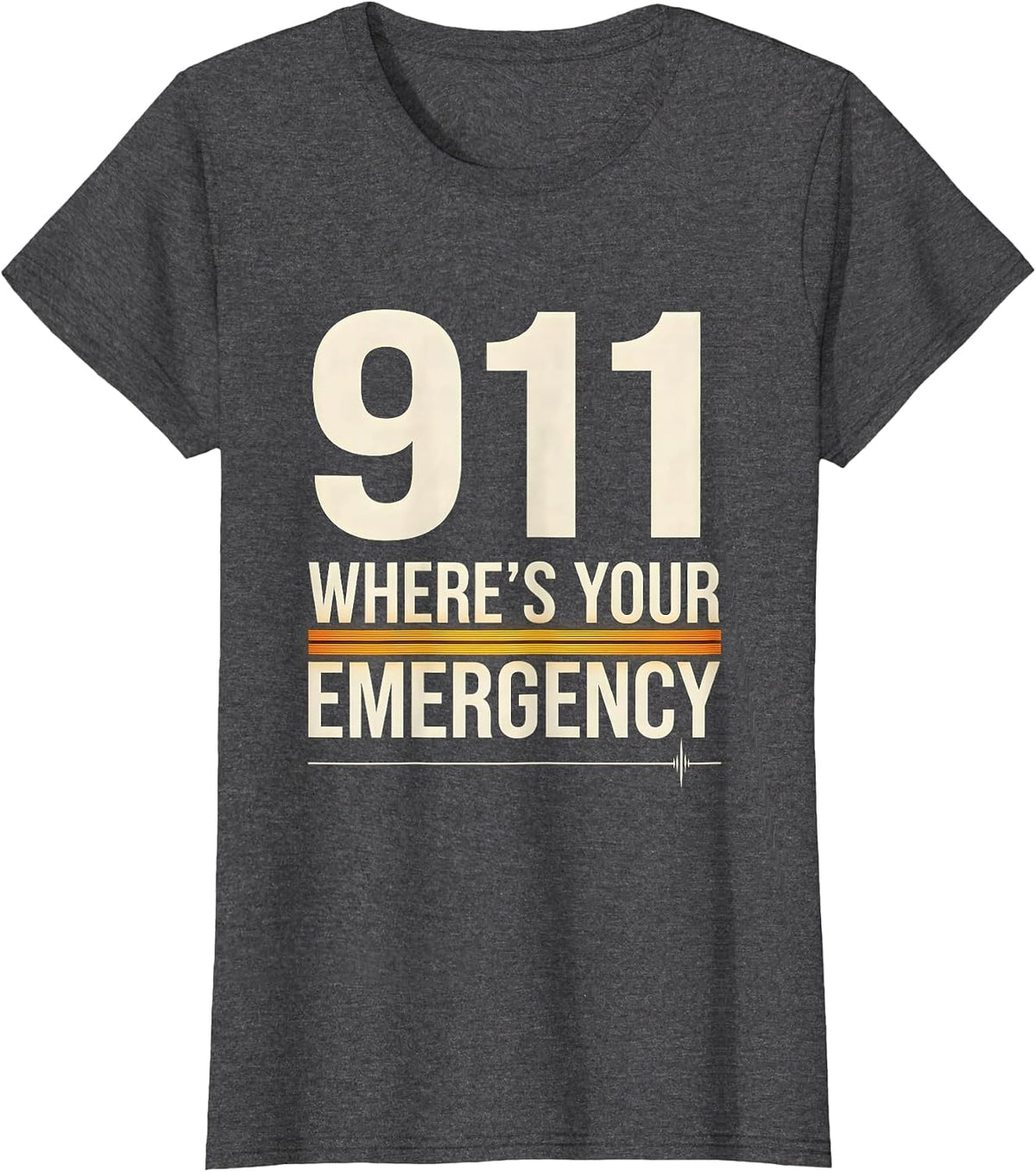 Women's 911 Where's Your Emergency Custom Console Dispatcher First T-Shirt - Dark Heather Grey