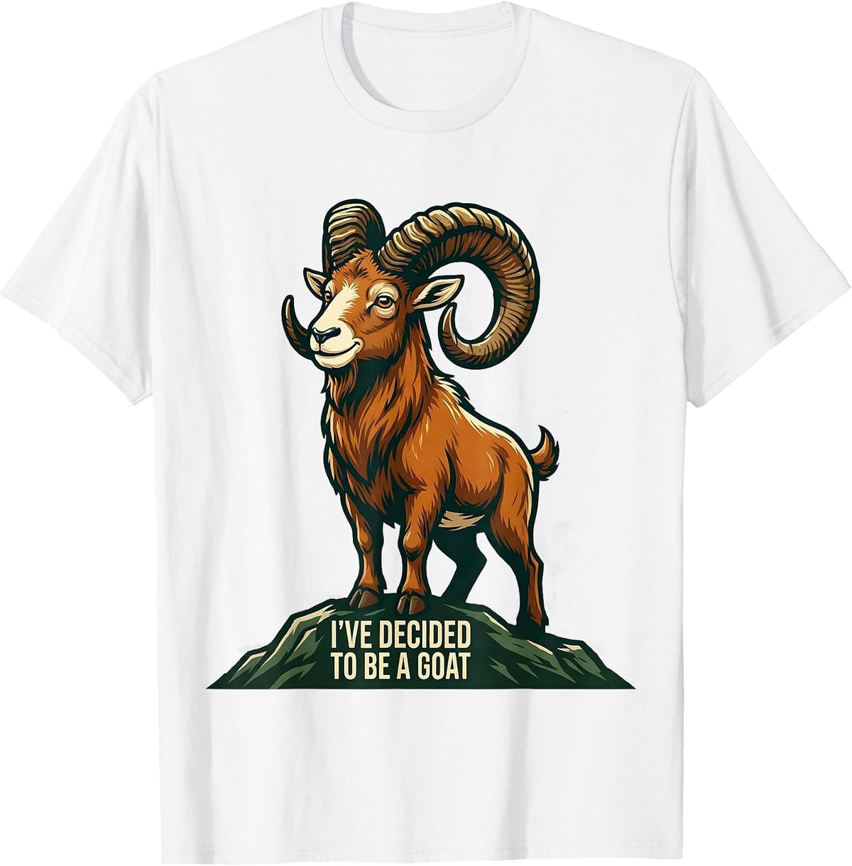 Men's I've Decided To Be A Goat Funny Animal Lover Humor T-Shirt - White