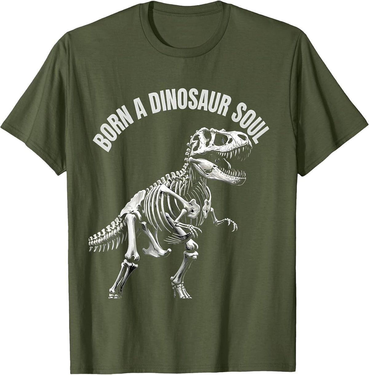 Born a Dinosaur Soul Dino Lover Design T-Shirt - Olive Green