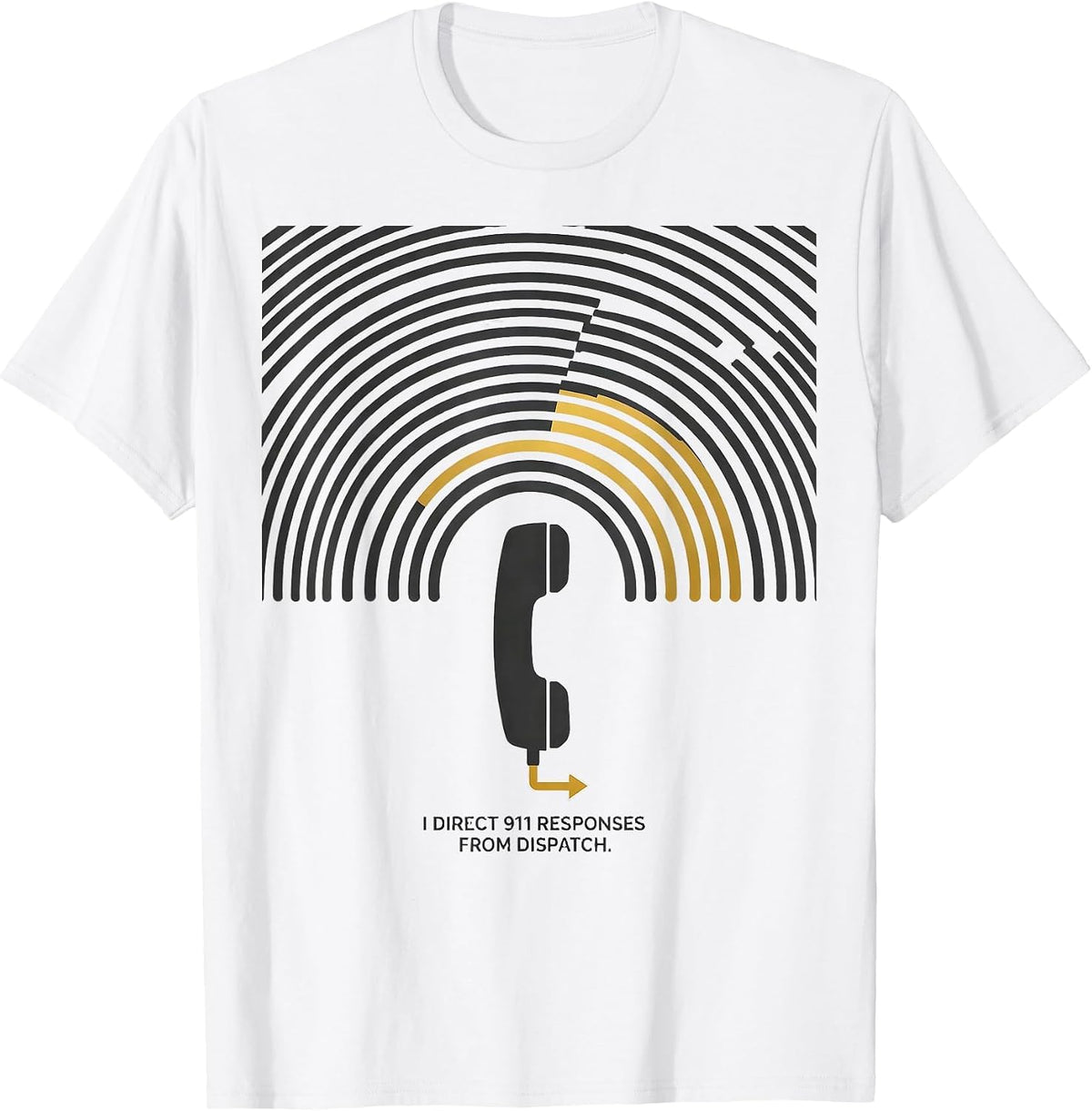 Men's I Direct 911 Responses From Dispatch Thin Gold Line First T-Shirt - White