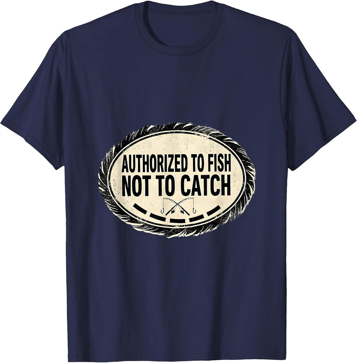 Men's Authorized To Fish Not To Catch Funny Bass Fishing Humor T-Shirt - Navy Blue
