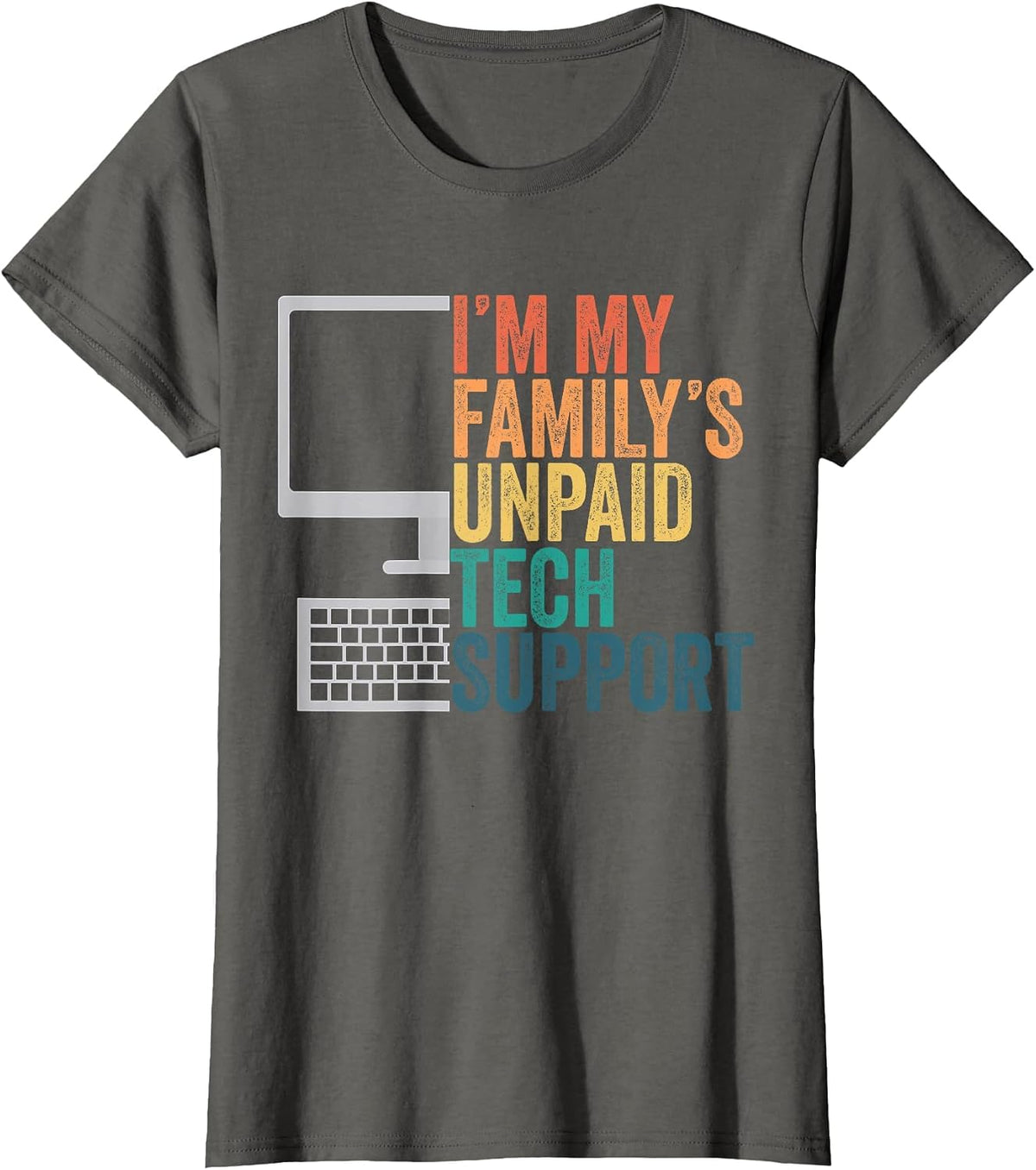 I'm My Family's Unpaid Tech Support Retro Funny T-Shirt - Asphalt Grey